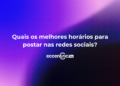 melhores-horarios-para-postar