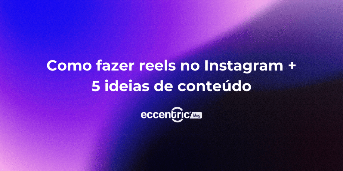 como-fazer-reels