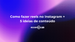 como-fazer-reels