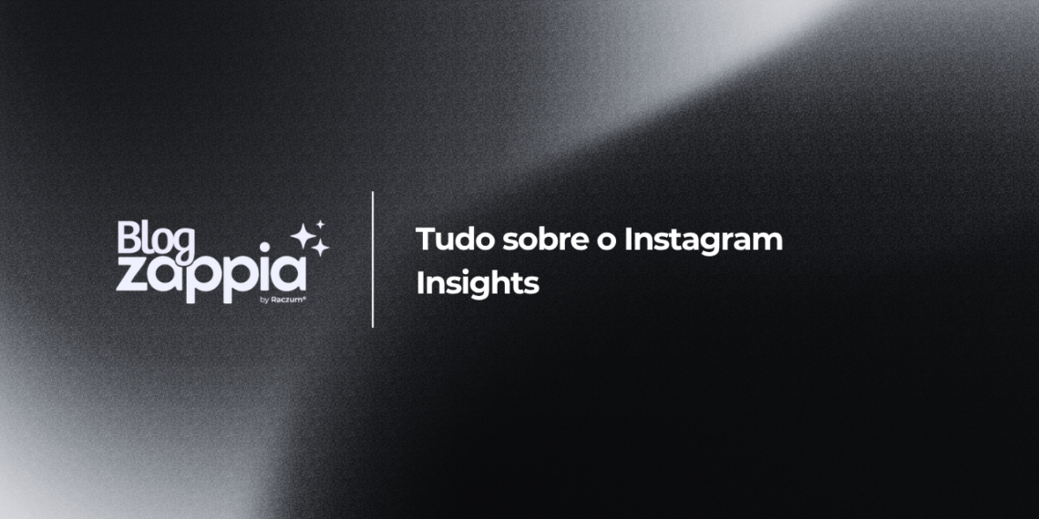 Tudo sobre o Instagram Insights