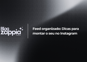 Feed organizado: Dicas para montar o seu no Instagram